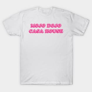 Mojo Dojo Casa House T-Shirt